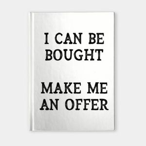 Make me an offer & I will always couner!